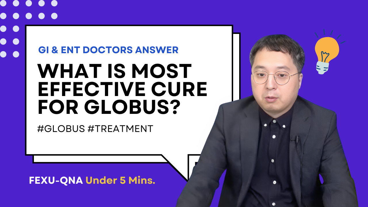 FexuQnA: What Is the Most Effective Treatment for Persistent Foreign Body Sensation (Globus)?