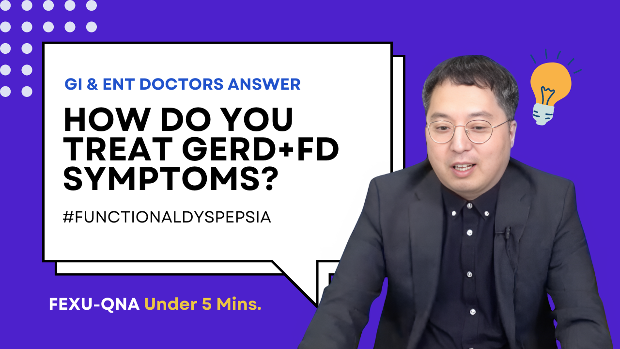 FexuQnA: How would you treat patients presenting with GERD and Functional Dyspepsia symptoms?